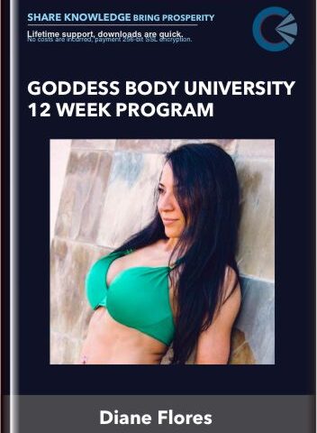 Goddess Body University 12 Week Program – Diane Flores