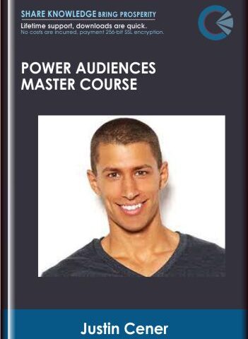 Power Audiences Master Course – Justin Cener