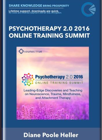 Psychotherapy 2.0 2016 Online Training Summit – Diane Poole Heller