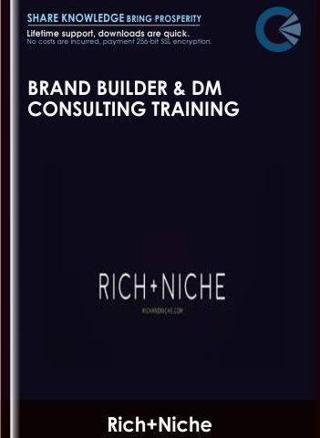 Brand Builder & DM Consulting Training – Rich+Niche