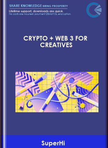 Crypto + Web 3 For Creatives – SuperHi