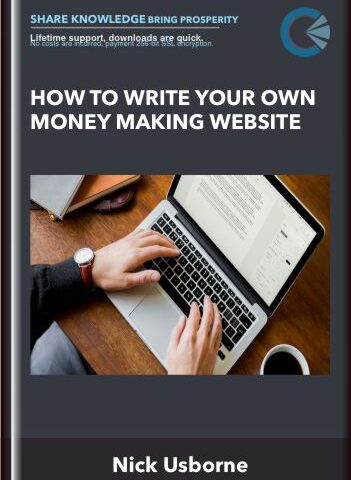 How To Write Your Own Money Making Website – Nick Usborne