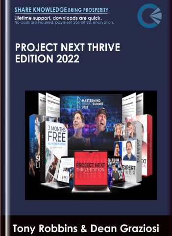 Project Next Thrive Edition 2022 – Tony Robbins & Dean Graziosi
