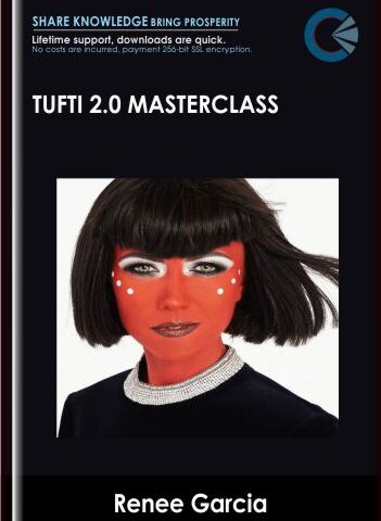 Renee Garcia – Tufti 2.0 Masterclass