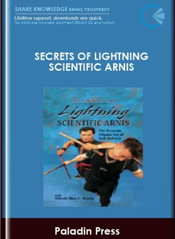 Secrets Of Lightning Scientific Arnis – Paladin Press