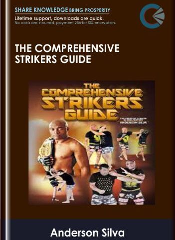 The Comprehensive Strikers Guide – Anderson Silva