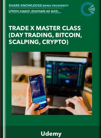 Trade X Master Class (Day Trading, Bitcoin, Scalping, Crypto) – Udemy