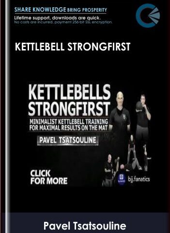 Kettlebell StrongFirst – Pavel Tsatsouline
