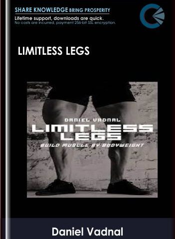 Limitless Legs – Daniel Vadnal