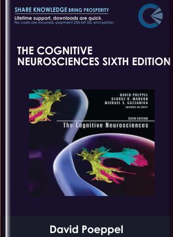 The Cognitive Neurosciences, Sixth Edition  – David Poeppel, George R. Mangun And Michael S. Gazzaniga