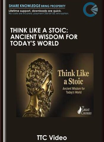 Think Like A Stoic: Ancient Wisdom For Today’s World – Massimo Pigliucci