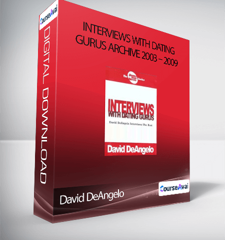 David DeAngelo – Interviews With Dating Gurus Archive 2003 – 2009