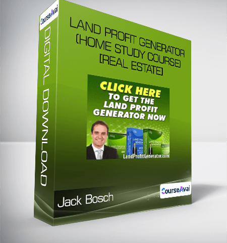 Land Profit Generator (Home Study Course) [Real Estate] – Jack Bosch