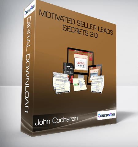 John Cochran- The King Of Systems – Motivated Seller Lead System 2.0 