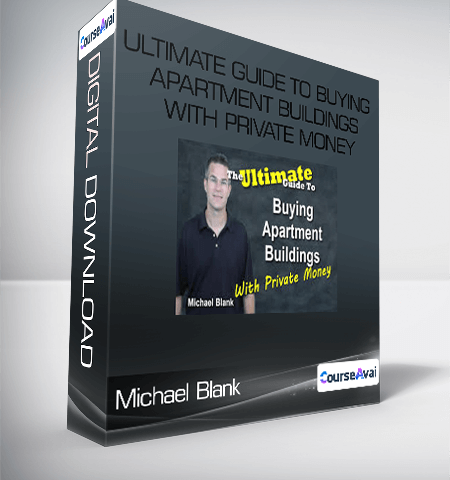 Ultimate Guide To Buying Apartment Buildings With Private Money From Michael Blank