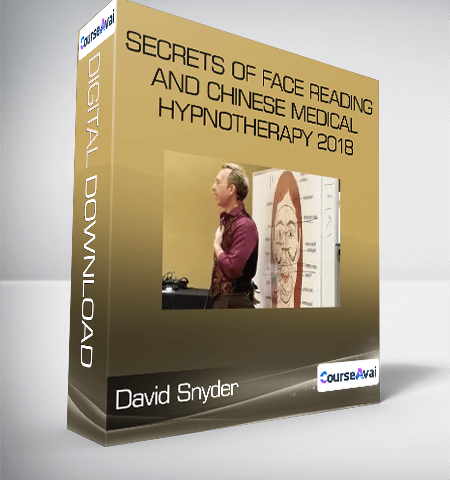 David Snyder – Secrets Of Face Reading And Chinese Medical Hypnotherapy 2018