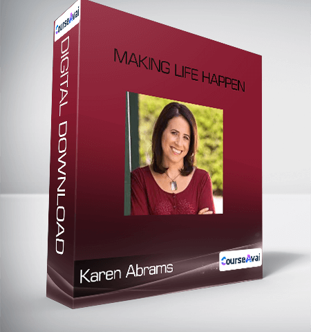 Karen Abrams – Making Life Happen