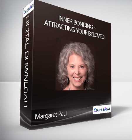 Margaret Paul – Inner Bonding – Attracting Your Beloved