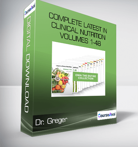 Dr. Greger – Complete Latest In Clinical Nutrition – Volumes 1-48