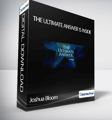 Joshua Bloom – The Ultimate Answer Is Inside