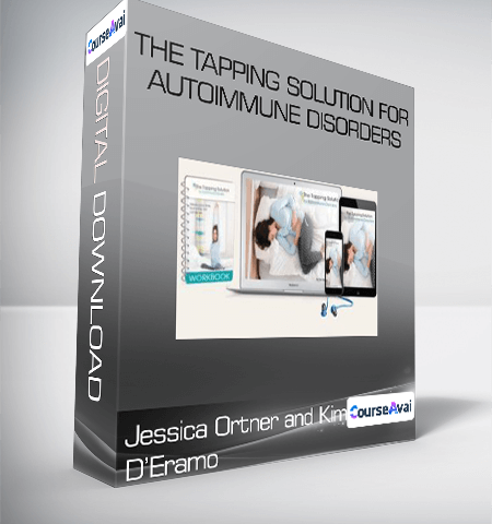Jessica Ortner And Kim D’Eramo – The Tapping Solution For Autoimmune Disorders