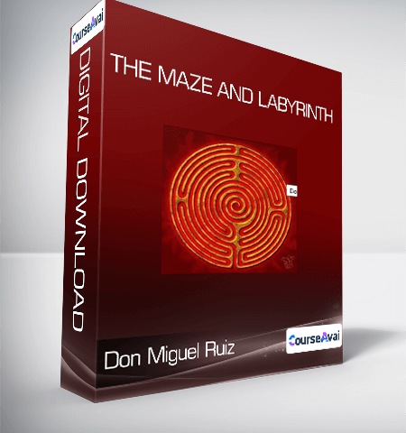 Don Miguel Ruiz – The Maze And Labyrinth