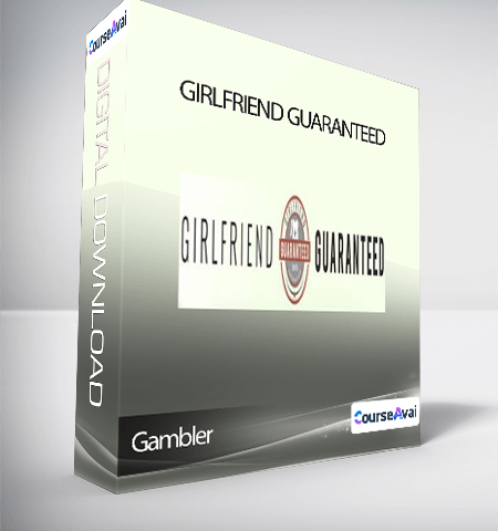 Gambler – Girlfriend Guaranteed