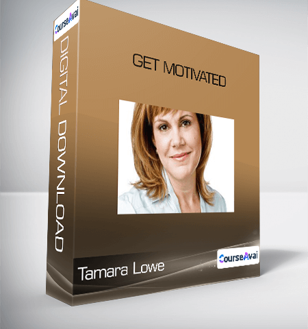 Tamara Lowe – Get Motivated