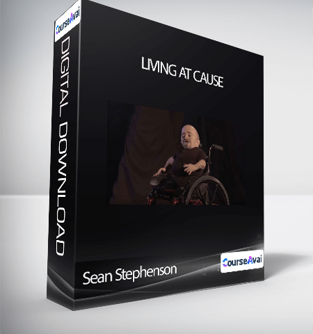Sean Stephenson – Living At Cause