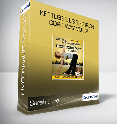 Sarah Lurie – Kettlebells The Iron Core Way Vol 2
