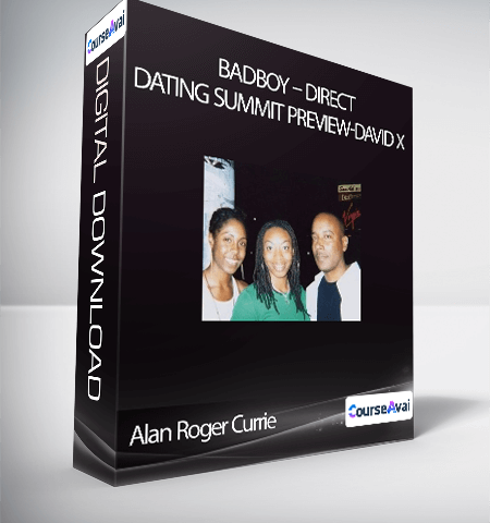 Alan Roger Currie – Badboy – Direct Dating Summit Preview-David X