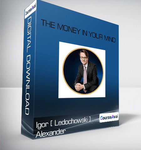 The Money In Your Mind-Igor [ Ledochowski ] Alexander