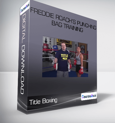 Freddie Roach’s Punching Bag Training-Title Boxing