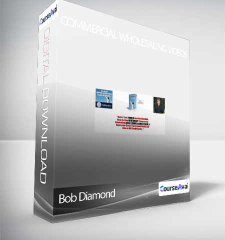 Bob Diamond – Commercial Wholesaling Videos