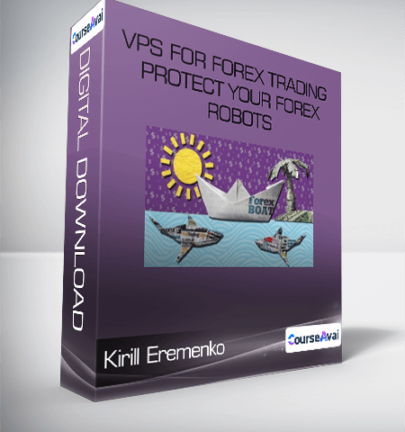 Kirill Eremenko – VPS For Forex Trading – Protect Your Forex Robots