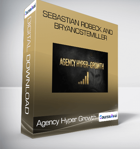 Agency Hyper Growth – Sebastian Robeck And Bryan Ostemiller