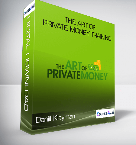 Daniil Kleyman – The Art Of Private Money Training