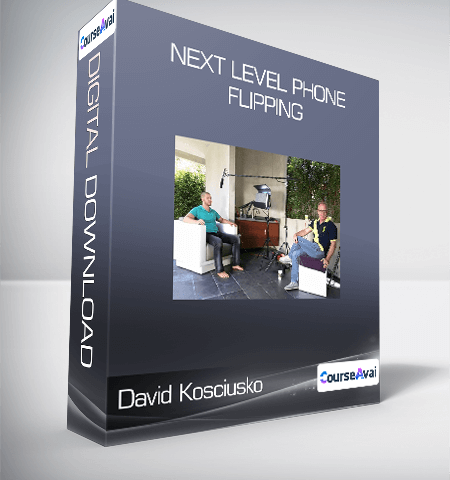 David Kosciusko – Next Level Phone Flipping