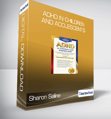 Sharon Saline – ADHD In Children And Adolescents