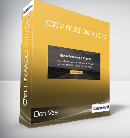 Dan Vas – Ecom Freedom X 2019
