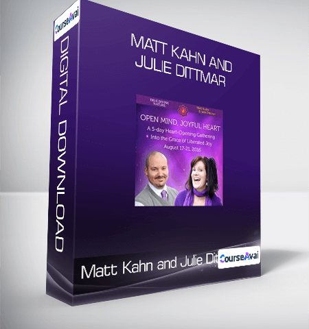 Matt Kahn And Julie Dittmar – Open Mind, Joyful Heart