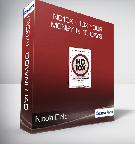 Nicola Delic – ND10X – 10X Your Money In 10 Days