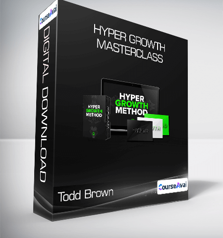 Todd Brown – Hyper Growth Masterclass