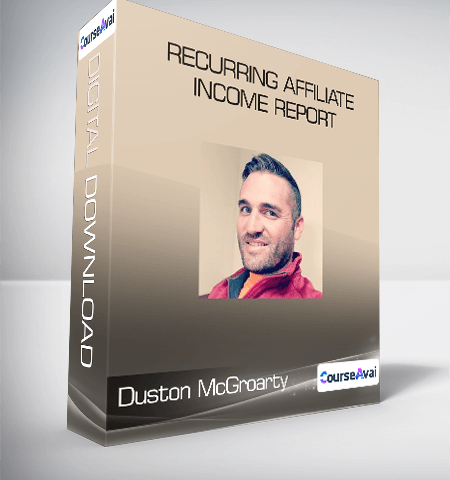 Duston McGroarty – Recurring Affiliate Income Report