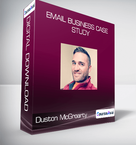 Duston McGroarty – Email Business Case Study