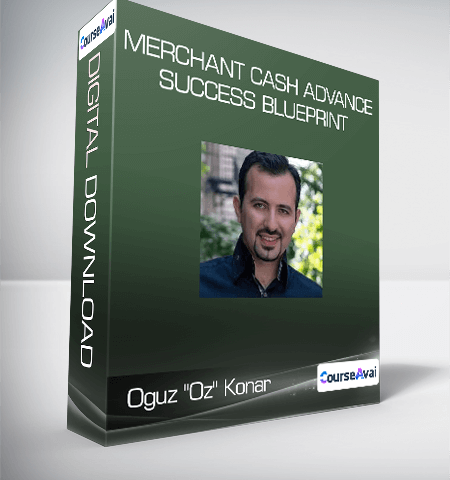 Oguz “Oz” Konar – Merchant Cash Advance Success Blueprint