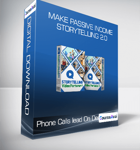 Phone Calls Lead On Demand – Make Passive Income – Storytelling 2.0