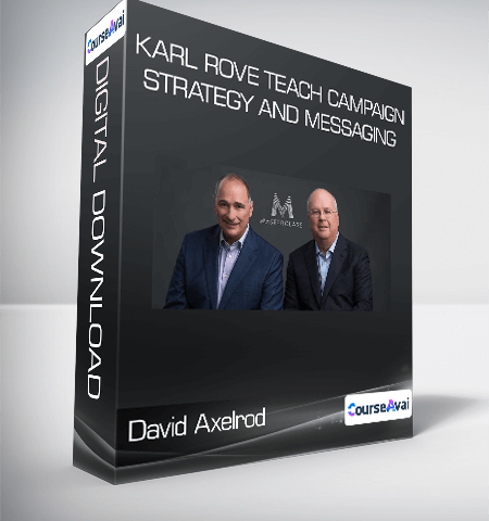 David Axelrod And Karl Rove Teach Campaign Strategy And Messaging