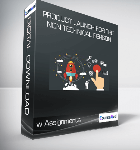 Product Launch For The Non Technical Person – W Assignments