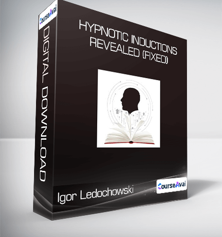 Igor Ledochowski – Hypnotic Inductions Revealed (Fixed)